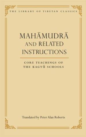 Mahamudra and Related Instructions : Core Teachings of the Kagyu Schools - Thryft