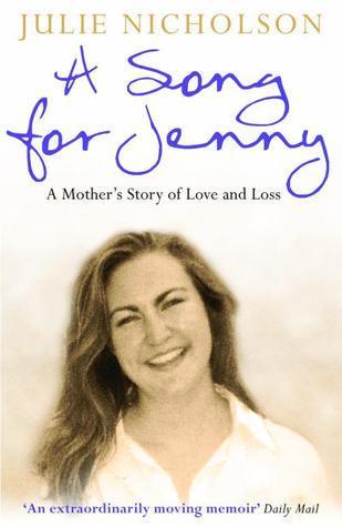 A Song for Jenny : A Mother's Story of Love and Loss - Thryft