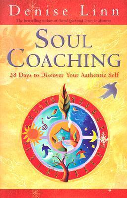Soul Coaching : 28 Days to Discover Your Authentic Self - Thryft
