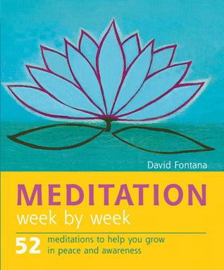 Meditation Week By Week - 52 Meditations To Help You Grow In Peace And Awareness - Thryft