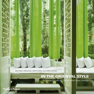 In The Oriental Style - A Sourcebook Of Decoration And Design - Thryft