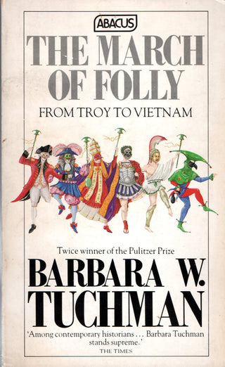 The March of Folly: From Troy to Vietnam