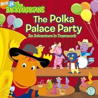 The Polka Palace Party : An Adventure in Teamwork - Thryft