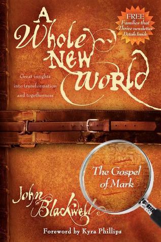 A Whole New World - The Gospel Of Mark - Thryft
