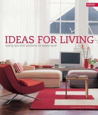 Ideas for Living : Styling Tips and Solutions for Every Room - Thryft