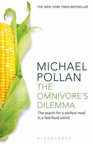 The Omnivore's Dilemma : The Search for a Perfect Meal in a Fast-Food World (reissued) - Thryft