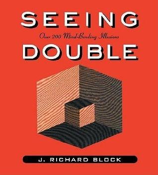 Seeing Double - Over 200 Mind-Bending Illusions - Thryft