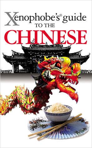 The Xenophobe's Guide to the Chinese - Thryft