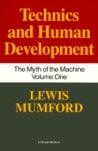 Myth of the Machine : Techniques and Human Development - Thryft