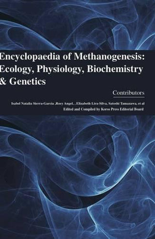 Encyclopaedia of Methanogenesis: Ecology, Physiology, Biochemistry and Genetics - Thryft