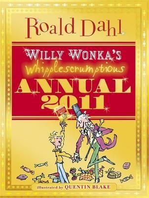 Willy Wonka's Whipple-Scrumptious Annual 2011