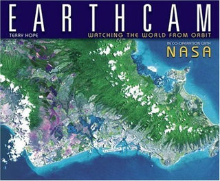 Earthcam: Watching the World from Orbit