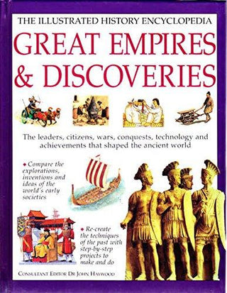 Great Empires and Discoveries : The Illustrated History Encyclopedia - Thryft