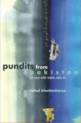Pundits From Pakistan - On Tour With India, 2003-04 - Thryft