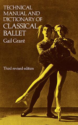 Technical Manual and Dictionary of Classical Ballet - Thryft