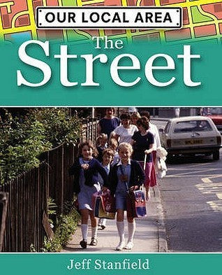 The Street - Our Local Area