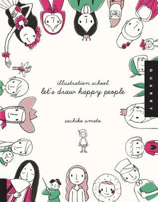 Let's Draw Happy People (Illustration School) - Thryft