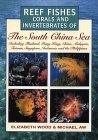 Reef Fishes, Corals and Invertebrates of the South China Sea - Thryft