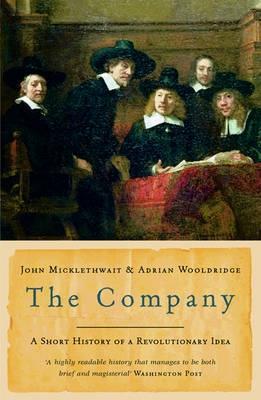 The Company: A Short History of a Revolutionary Idea