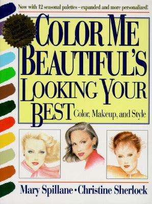 "Color Me Beautiful's" Looking Your Best : Color, Makeup and Style - Thryft