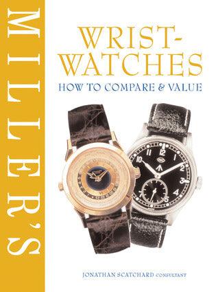 Miller's Wristwatches: How to Compare and Value - Thryft