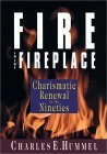 Fire in the Fireplace - Charismatic Renewal in the Nineties