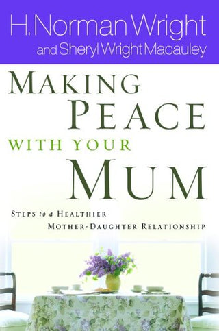 Making Peace With Your Mom: 8 Steps to a Healthier Mother-Daughter Relationship