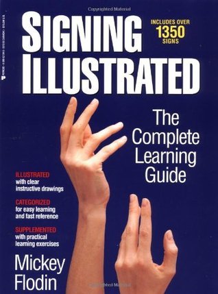 Signing Illustrated: The Complete Learning Guide