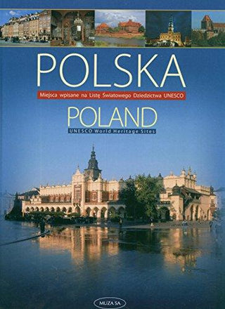 Polska Miejsca wpisane na listę Światowego Dziedzictwa UNESCO - Thryft