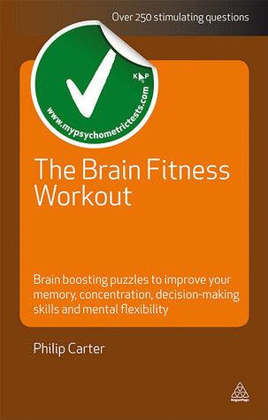 The Brain Fitness Workout : Brain Training Puzzles to Improve Your Memory Concentration Decision Making Skills and Mental Flexibility - Thryft