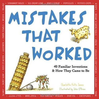 Mistakes That Worked : 40 Familiar Inventions & How They Came to Be - Thryft