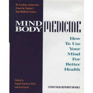 Mind/Body Medicine: How to Use Your Mind for Better Health - Thryft