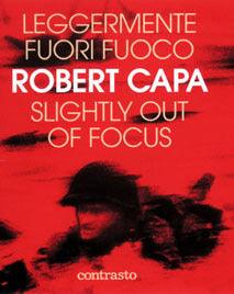 Slightly Out of Focus : The Legendary Photojournalist's Illustrated Memoir of World War II - Thryft