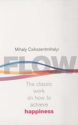 Flow : The Psychology of Happiness - Thryft