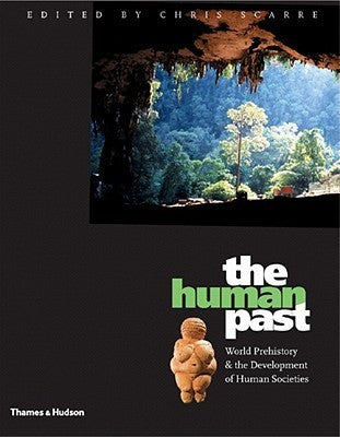 The Human Past: World Prehistory & The Development of Human Societies