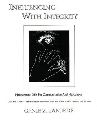 Influencing With Integrity - Revised Edition : Management Skills for Communication and Negotiation - Thryft