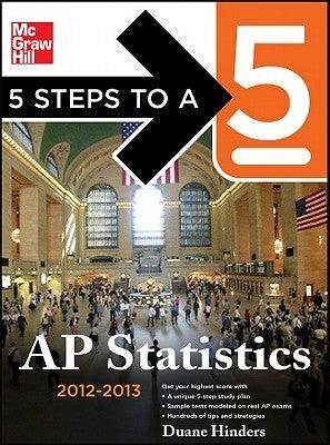 5 Steps to a 5 AP Statistics, 2012-2013 Edition - Thryft