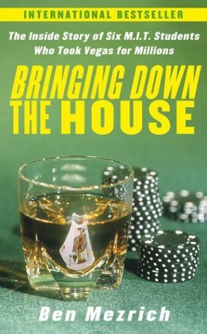 Bringing Down the House: The Inside Story of Six M.I.T. Students Who Took Vegas for Millions