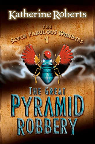 The Great Pyramid Robbery (The Seven Fabulous Wonders Series)