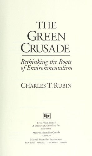 The Green Crusade: Rethinking the Roots of Environmentalism