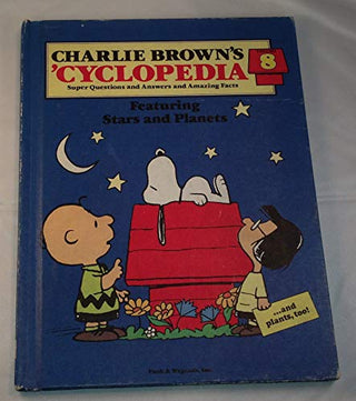 Charlie Brown's 'Cyclopedia: Super Questions and Answers and Amazing Facts, Vol. 8: Featuring Stars and Planets