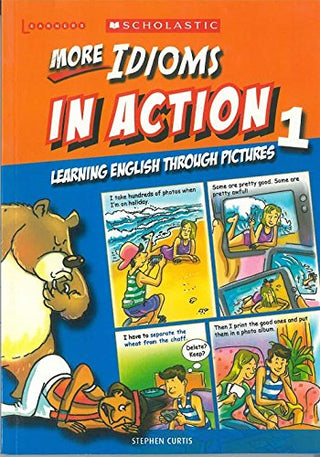 More Idioms in Action Through Pictures 1