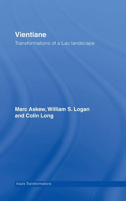Vientiane: Transformations of a Lao Landscape