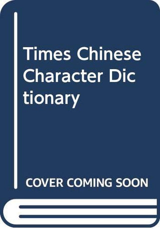 Times Chinese Character Dictionary