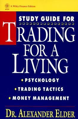 Study Guide for Trading for a Living: Psychology, Trading Tactics, Money Management - Thryft