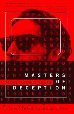 Masters of Deception: the Gang That Ruled Cyberspace - Thryft