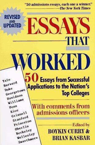 Essays That Worked : 50 Essays from Successful Applications to the Nation's Top Colleges - Thryft