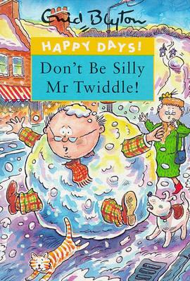 Don't be Silly Mr.Twiddle! - Thryft