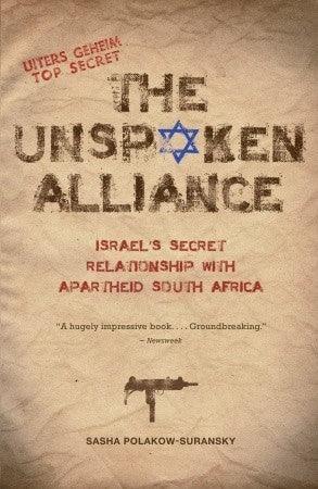 The Unspoken Alliance: Israel's Secret Relationship with Apartheid South Africa - Thryft