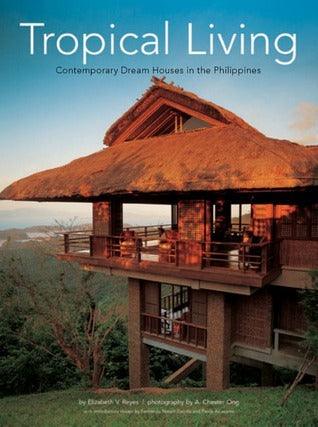 Tropical Living : Contemporary Dream Houses in the Philippines - Thryft